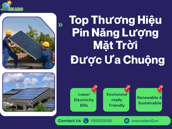 Top Thương Hiệu Pin Năng Lượng Mặt Trời Được Ưa Chuộng Hiện Nay